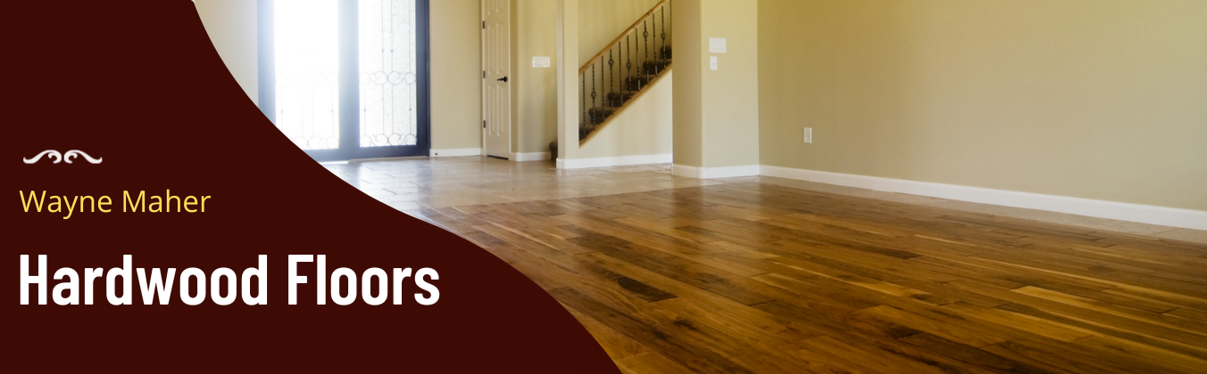 Call Wayne Maher Hardwood Flooring 914